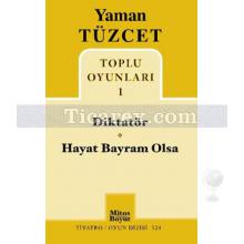 Toplu Oyunları 1 - Diktatör - Hayat Bayram Olsa | Yaman Tüzcet