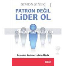 Patron Değil Lider Ol | Simon Sinek