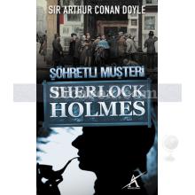 Sherlock Holmes - Şöhretli Müşteri | Arthur Conan Doyle