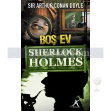 Sherlock Holmes - Boş Ev | Arthur Conan Doyle