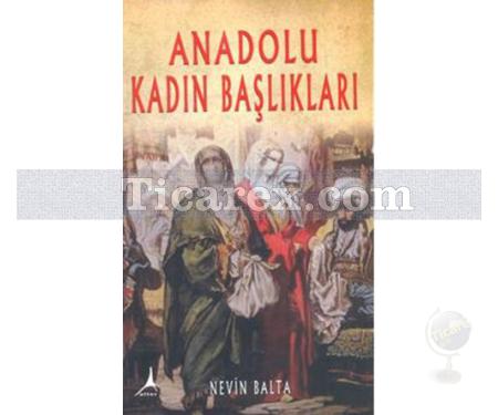 Anadolu Kadın Başlıkları | Nevin Balta - Resim 1
