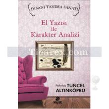 İnsanı Tanıma Sanatı - El Yazısı İle Karakter Analizi | Tuncel Altınköprü