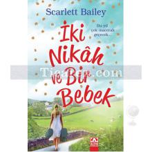 İki Nikah ve Bir Bebek | Scarlett Bailey