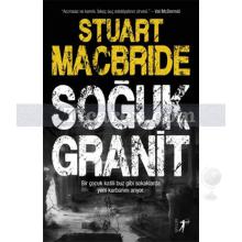 Soğuk Granit | Stuart MacBride