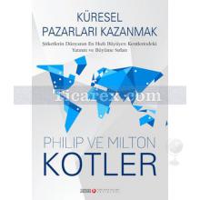 Küresel Pazarları Kazanmak | Milton Kotler, Philip