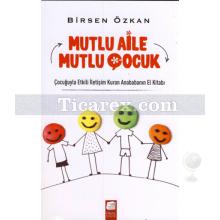 Mutlu Aile Mutlu Çocuk | Birsen Özkan