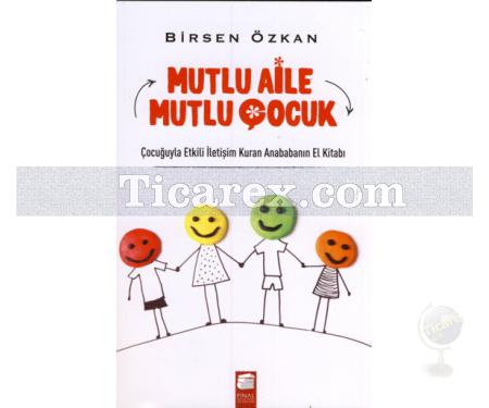 Mutlu Aile Mutlu Çocuk | Birsen Özkan - Resim 1