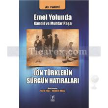 Jön Türklerin Sürgün Hatıraları | Emel Yolunda Kandil ve Muhtar Paşa | Ali Fahri
