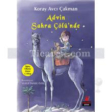 Advin Sahra Çölü'nde | İlginç Ülkeler Dizisi 1. Kitap | Koray Avcı Çakman