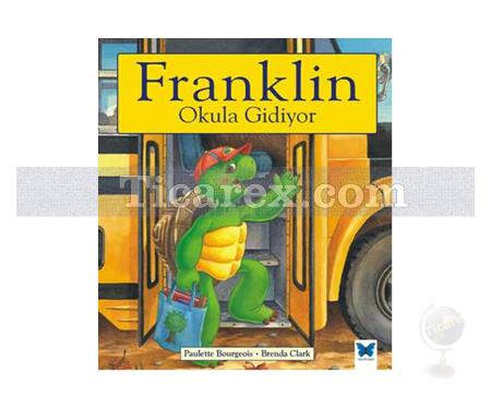 Franklin Okula Gidiyor | Paulette Bourgeois - Resim 1