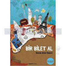 Bir Bilet Al | Gizem Altın Nance