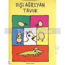 Dişi Ağrıyan Tavuk | Benedicte Guettier