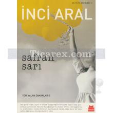 Safran Sarı | İnci Aral