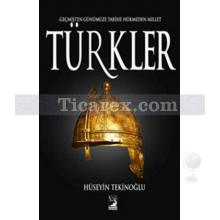 Türkler | Hüseyin Tekinoğlu