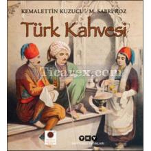 Türk Kahvesi | M. Sabri Koz, Kemalettin Kuzucu