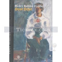 Dost Dost | Bedri Rahmi Eyüboğlu