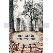 Her Şehir Bir Öyküdür | Gülseren Akdaş