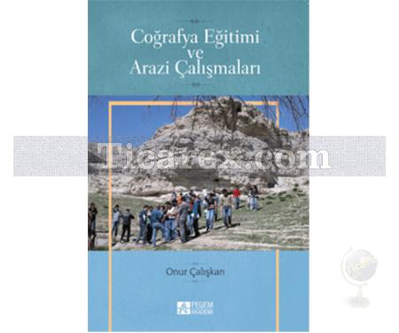 Coğrafya Eğitimi Ve Arazi Çalışmaları | Aytaç Açıkalın - Resim 1