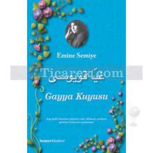 Gayya Kuyusu | Emine Semiye