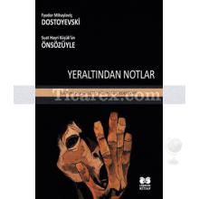 Yeraltından Notlar | Fyodor Mihayloviç Dostoyevski