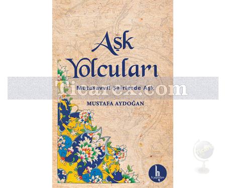Aşk Yolcuları | Mustafa Aydoğan - Resim 1