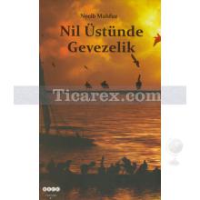 Nil Üstünde Gevezelik | Necip Mahfuz