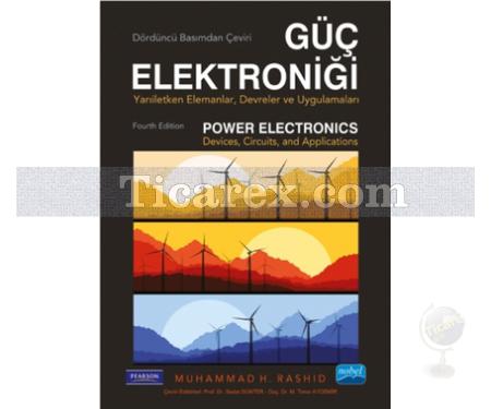 Güç Elektroniği | Dördüncü Basımdan Çeviri | Muhammad H. Rashid - Resim 1