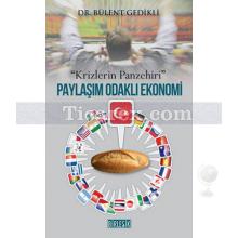 Paylaşım Odaklı Ekonomi | Bülent Gedikli