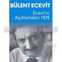 Ecevit'in Açıklamaları 1976 | Bülent Ecevit