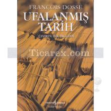 Ufalanmış Tarih | François Dosse