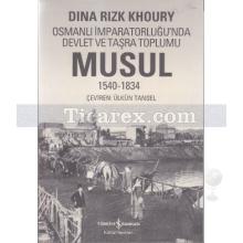 Musul 1540-1834 | Osmanlı İmparatorluğu'nda Devlet Ve Taşra Toplumu | Dina Rizk Khoury
