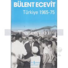 Türkiye 1965-1975 | Bülent Ecevit