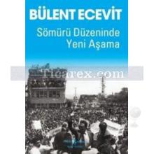 Sömürü Düzeninde Yeni Aşama | Bülent Ecevit