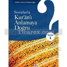 Sorularla Kur'an'ı Anlamaya Doğru | Seviye 1 | Kolektif