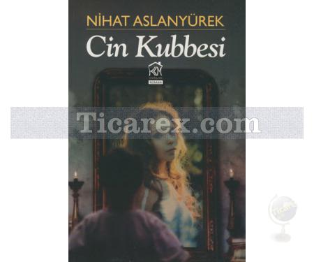 Cin Kubbesi | Nihat Aslanyürek - Resim 1