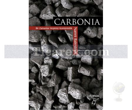Carbonia | Bir Zamanlar Hepimiz Komünisttik | Nanni Balestrini - Resim 1