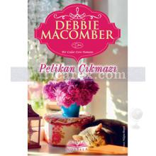 Pelikan Çıkmazı | Debbie Macomber