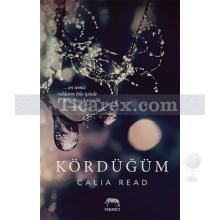 Kördüğüm | Calia Read