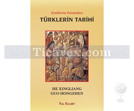 Çinlilerin Gözünden Türklerin Tarihi | He Xingliang, Guo Hongzhen - Resim 1