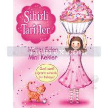 Sihirli Tarifler 1 | Mutlu Eden Mini Kekler | Kolektif