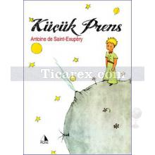 Küçük Prens | Antoine de Saint-Exupery