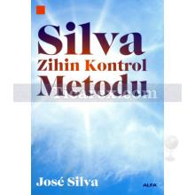 Zihin Kontrolü Silva Metodu | Jose Silva