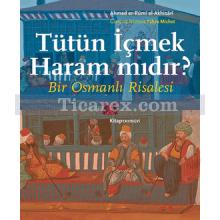 Tütün İçmek Haram mıdır? | Bir Osmanlı Risalesi | Ahmed er-Rumi el-Akhisari