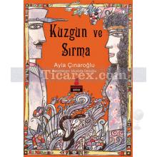 Kuzgun Ve Sırma | Ayla Çınaroğlu