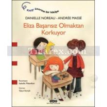 eliza_basarisiz_olmaktan_korkuyor