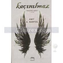 Kaçınılmaz | Öngörü Serisi 1. Kitap | Amy A. Bartol