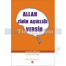 Allah Zihin Açıklığı Versin | Yalçın Kireççi