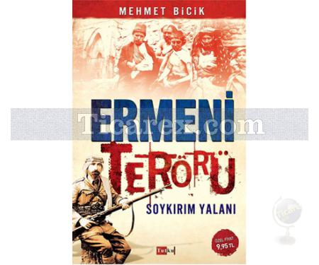 Ermeni Terörü | Soykırım Yalanı | Mehmet Bicik - Resim 1