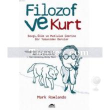 Filozof ve Kurt | Mark Rowlands