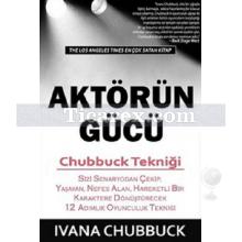 Aktörün Gücü | Chubbuck Tekniği | Ivana Chubbuck
